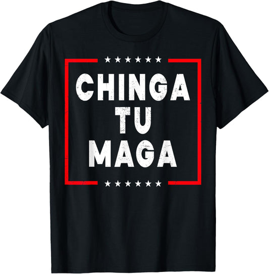 Vintage Anti-MAGA Protest Apparel Chinga Tu MAGA Statement T-Shirt