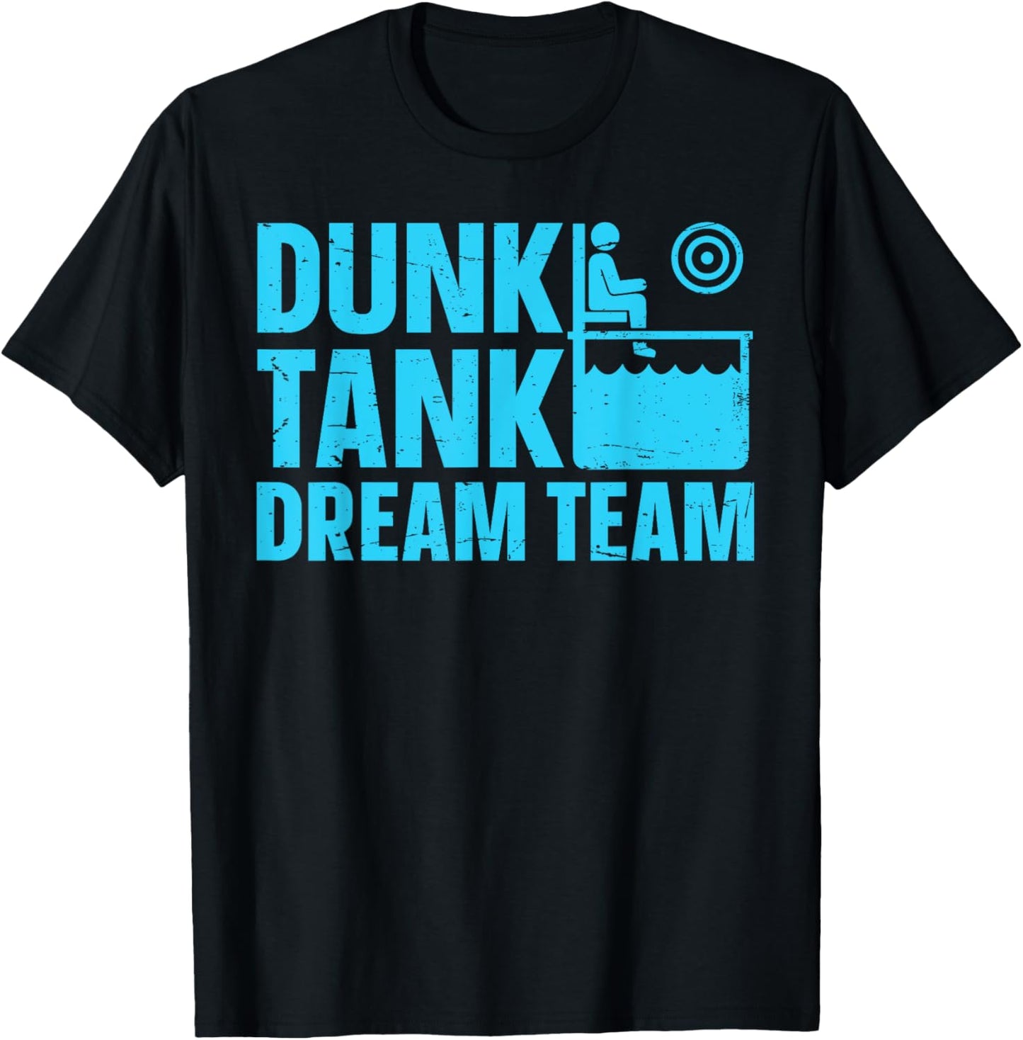 Dunking Booth - Dunk Tank Dream Team T-Shirt