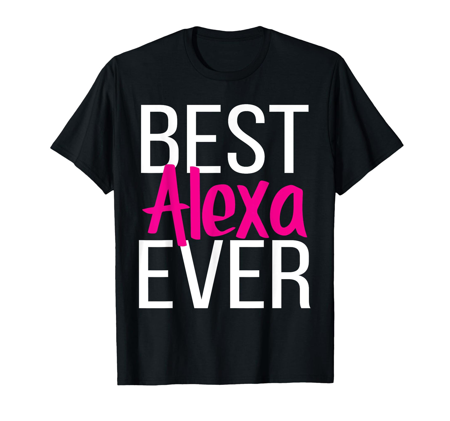 Best Alexa Ever T-Shirt