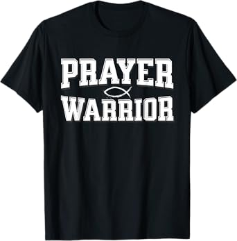 Christian PRAY shirt for men women, PRAYER WARRIOR T-Shirt