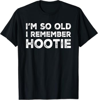 Hootie - I'm So Old I Remember Hootie fun Vintage T-Shirt