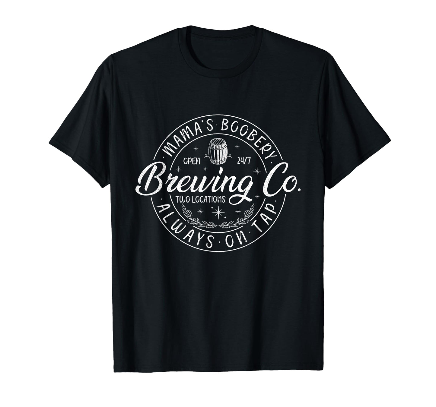 Mama's Boobery Breastfeeding Brewery New Mom Life Brewing Co T-Shirt