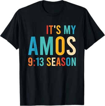 It's My Amos 9:13 Season Bible Christ Vintage Design T-Shirt