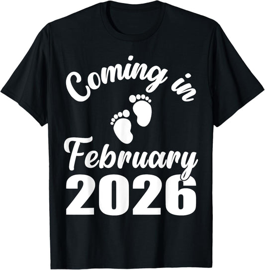 Baby Coming in February 2026 Mom Dad Baby Announcement T-Shirt