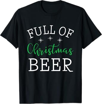 Full Of Christmas Beer And Christmas Cheer Couple Matching T-Shirt