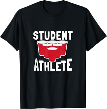 Beer Pong Student Athlete Funny Drinking T-Shirt