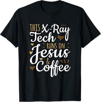 Jesus Coffee Xray Tech Gift, Funny X-Ray Tech T-Shirt