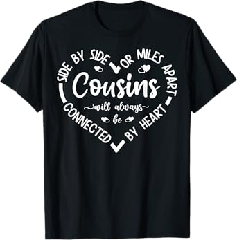 Cousins Side By Side Or Miles Apart Sisters Will Always T-Shirt