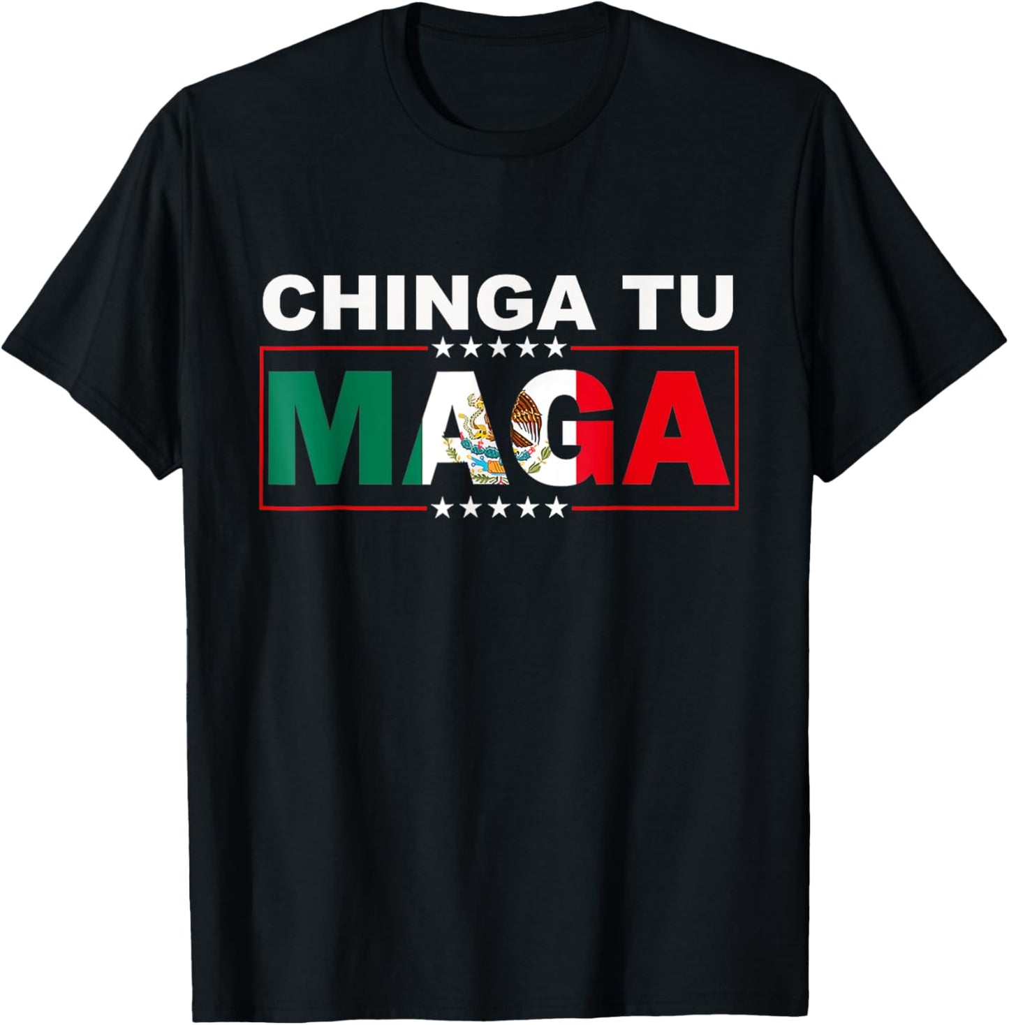 Funny Chinga tu MAGA Mexicans T-Shirt