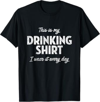 This Is My Drinking Shirt - Funny Drinking Shirt Alcohol T-Shirt