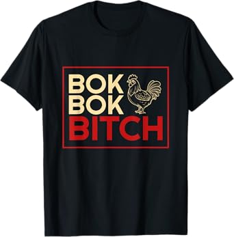 Funny Sarcastic Bok Bok Novelty Gifts For Mens Chicken Bok T-Shirt