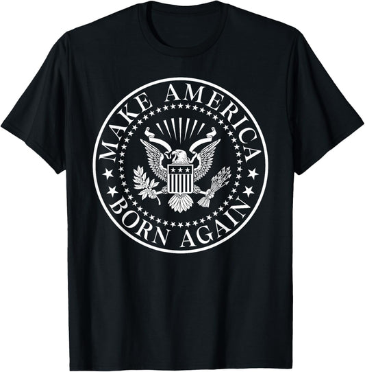 Make America Born Again 4th Of July Usa Independence Day T-shirt