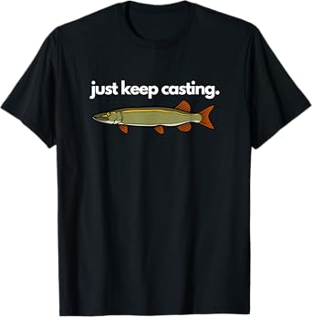 Just Keep Casting Musky Fishing T-Shirt