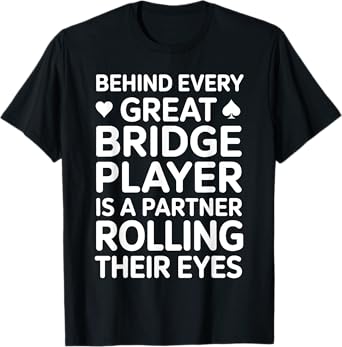 Bridge Art For Men Women Bridge Player Card Game Bridge T-Shirt