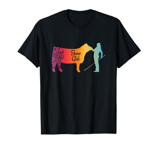 Show Girl - Fun Livestock Cattle Showing T-Shirt