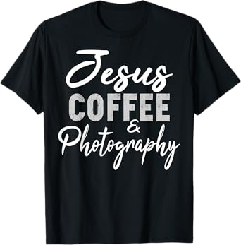 Jesus Coffee and Photography Funny Photographer Camera T-Shirt