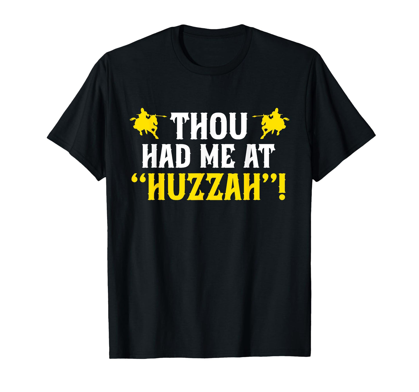 Renaissance Festival Huzzah Medieval Ren Faire T-Shirt