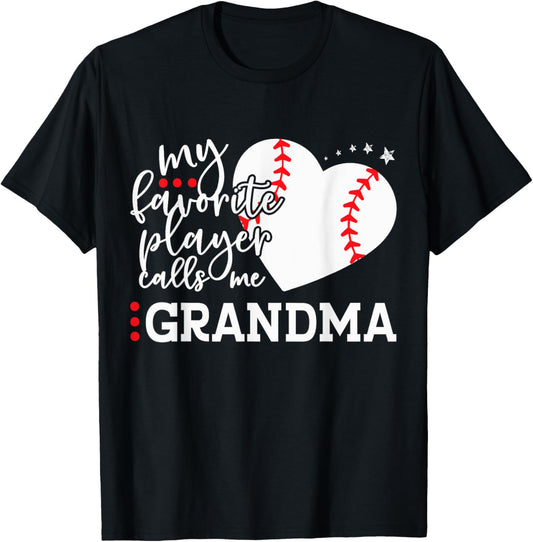 My Favorite Player Calls Me Grandma Baseball Mother's Day T-Shirt