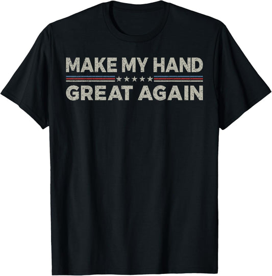 Vintage Make My Hand Great Again Funny Surgery Recovery T-Shirt