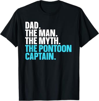 Funny Pontoon Dad Art For Men Boating Pontoon Boat Captain T-Shirt