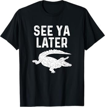 See Ya Later Alligator Funny Animal Pun Crocodile T-Shirt