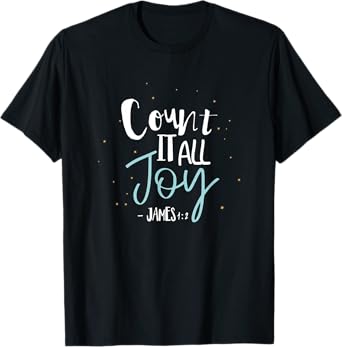 Count it all joy T-Shirt