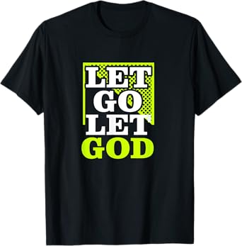 Let Go Let God - Christian God Faith Hope & Jesus - Lime T-Shirt