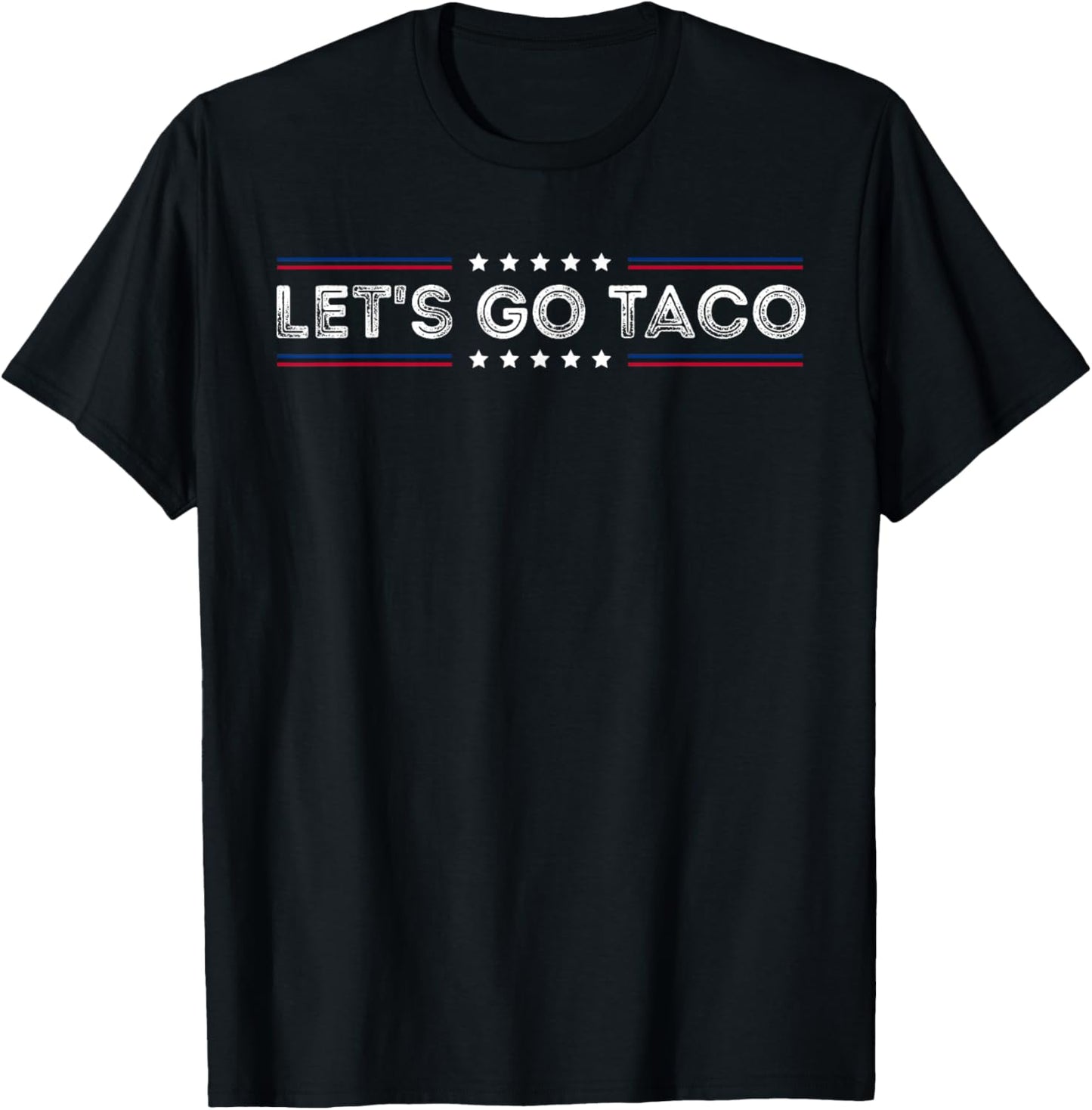 Let's Go Taco Funny Taco Saying T-Shirt