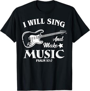 I Will Sing And Make Music, Christian Music Guitar Jesus T-Shirt