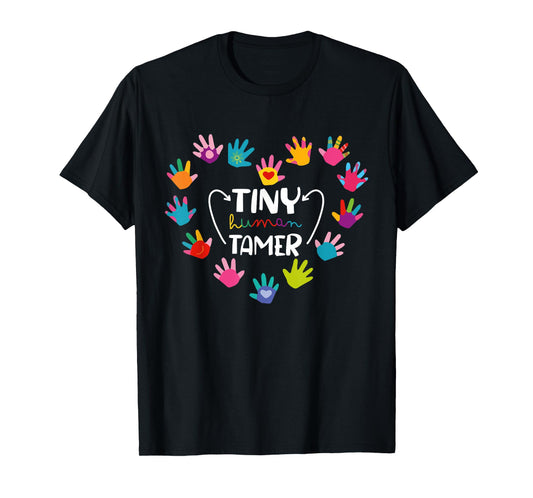 Tiny Human Tamer Daycare Provider Teacher Funny Saying Women T-Shirt