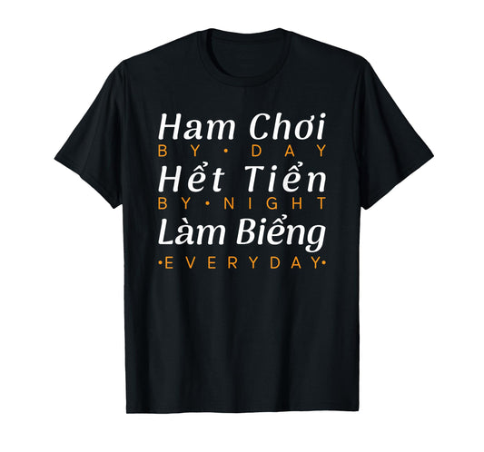 Ham Choi Het Tien Lam Bieng Vietnam Vietnamese Saying Funny T-Shirt