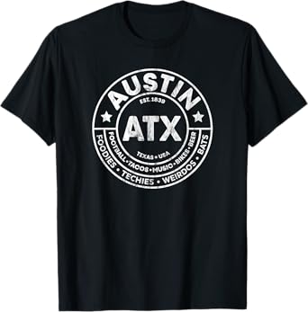 Funny Austin Texas Sayings T-Shirt T-Shirt