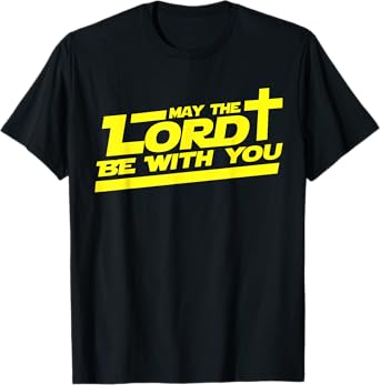 May The Lord Be With You shirt Funny Christian T-Shirt