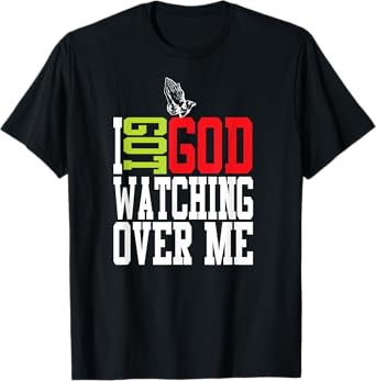Christian t-shirt Got God Watching Over Me Jesus t-shirt