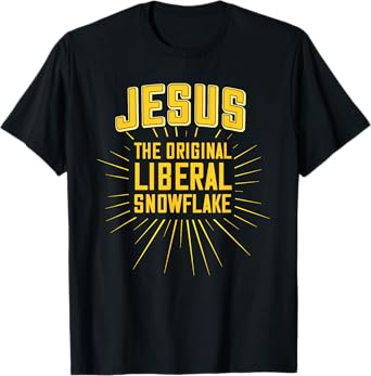 Funny Jesus Is the Original Liberal Snowflake Design T-Shirt