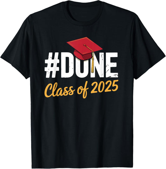 Class of 2025 Graduation Hashtag DONE Graduate T-Shirt