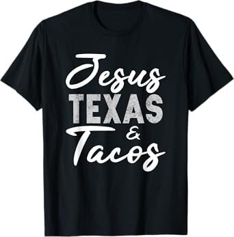 Jesus Texas And Tacos Shirt Funny Food Cinco Mayo Christian T-Shirt