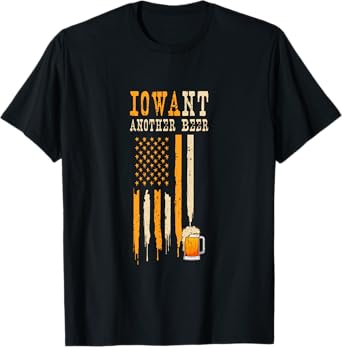 I Want Another Beer I Funny Iowa State Map Beer Drinking T-Shirt