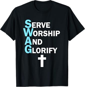 Jesus SWAG Serve Worship and Glorify Faith Religious T-Shirt T-Shirt