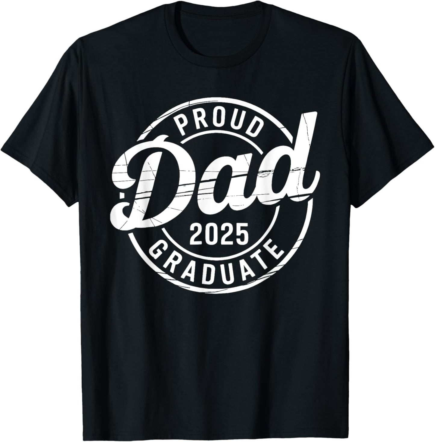 Graduate Senior Dad 25 Graduation Proud Dad of 2025 T-Shirt