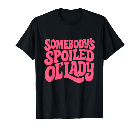 Spoiled Ol’ Lady Retro Funny T-Shirt