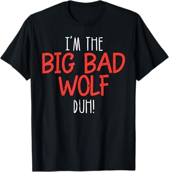 Halloween Im Big Bad Wold Duh Funny Costume Men Women Kids T-Shirt