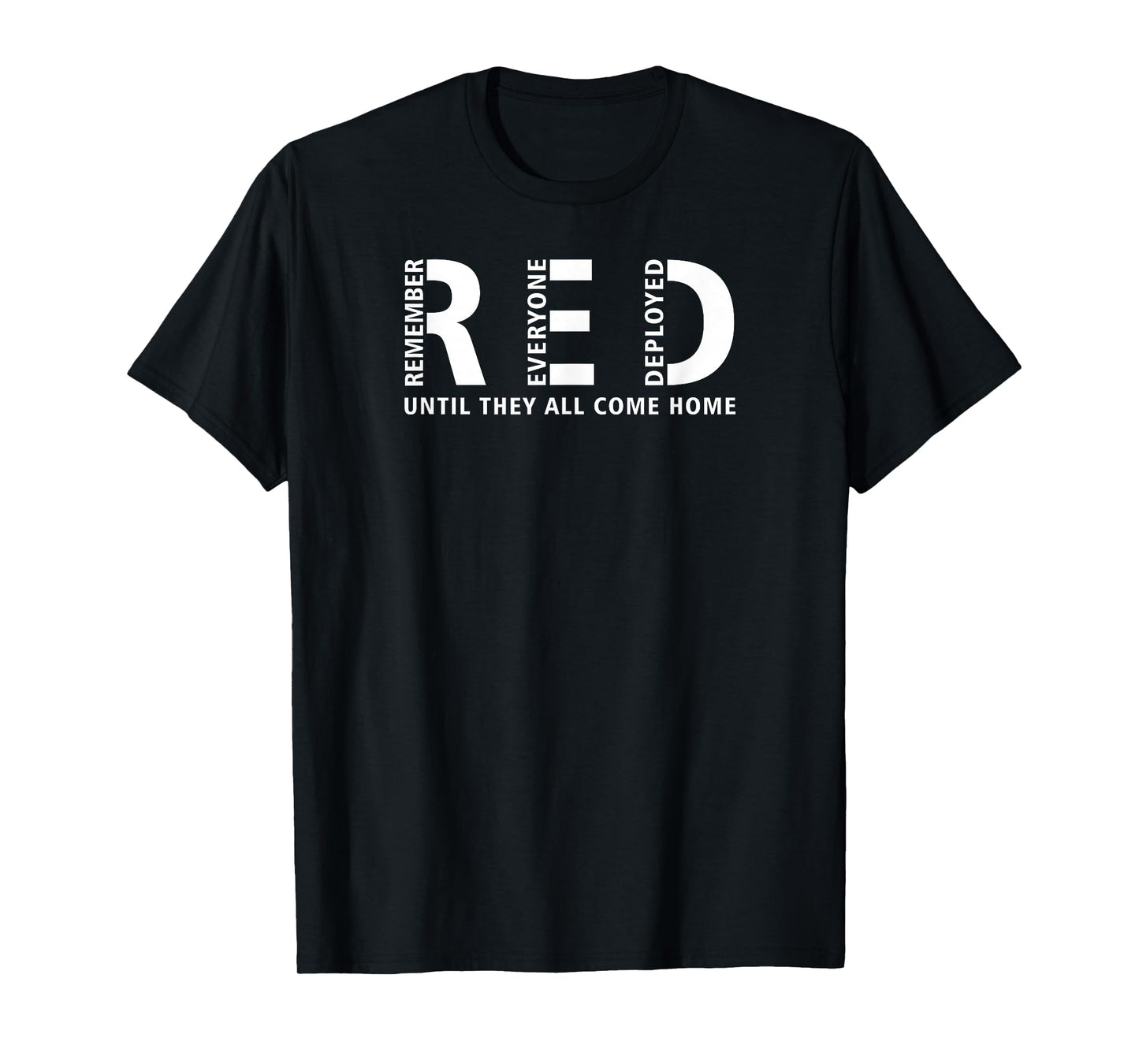 RED Friday Remember Everyone Deployed Military T-Shirt
