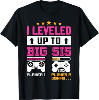Leveled Up to Big Sister 2025 I'm Going to Be A Big Sis 2025 T-Shirt