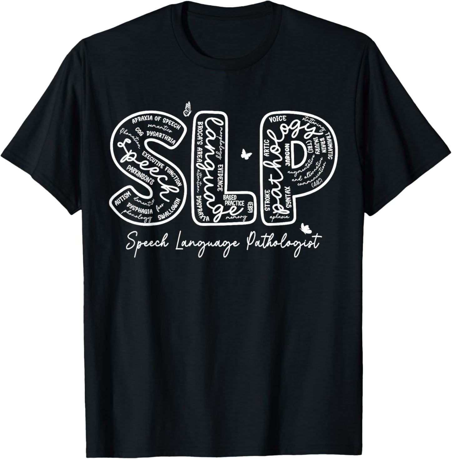 Speech Therapy Speech Language Pathologist Therapist SLP T-Shirt