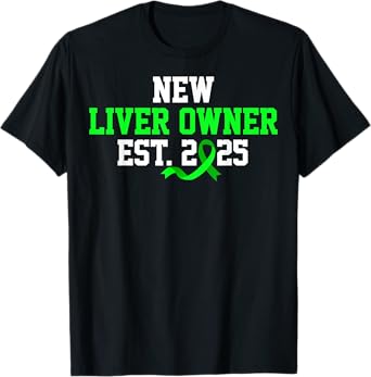 New Liver Owner Est. 2025 - Liver Transplant Recipient T-Shirt