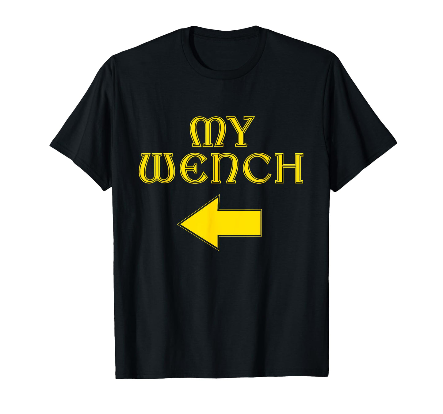 Renaissance Festival My Wench Medieval Ren Faire Couple T-Shirt