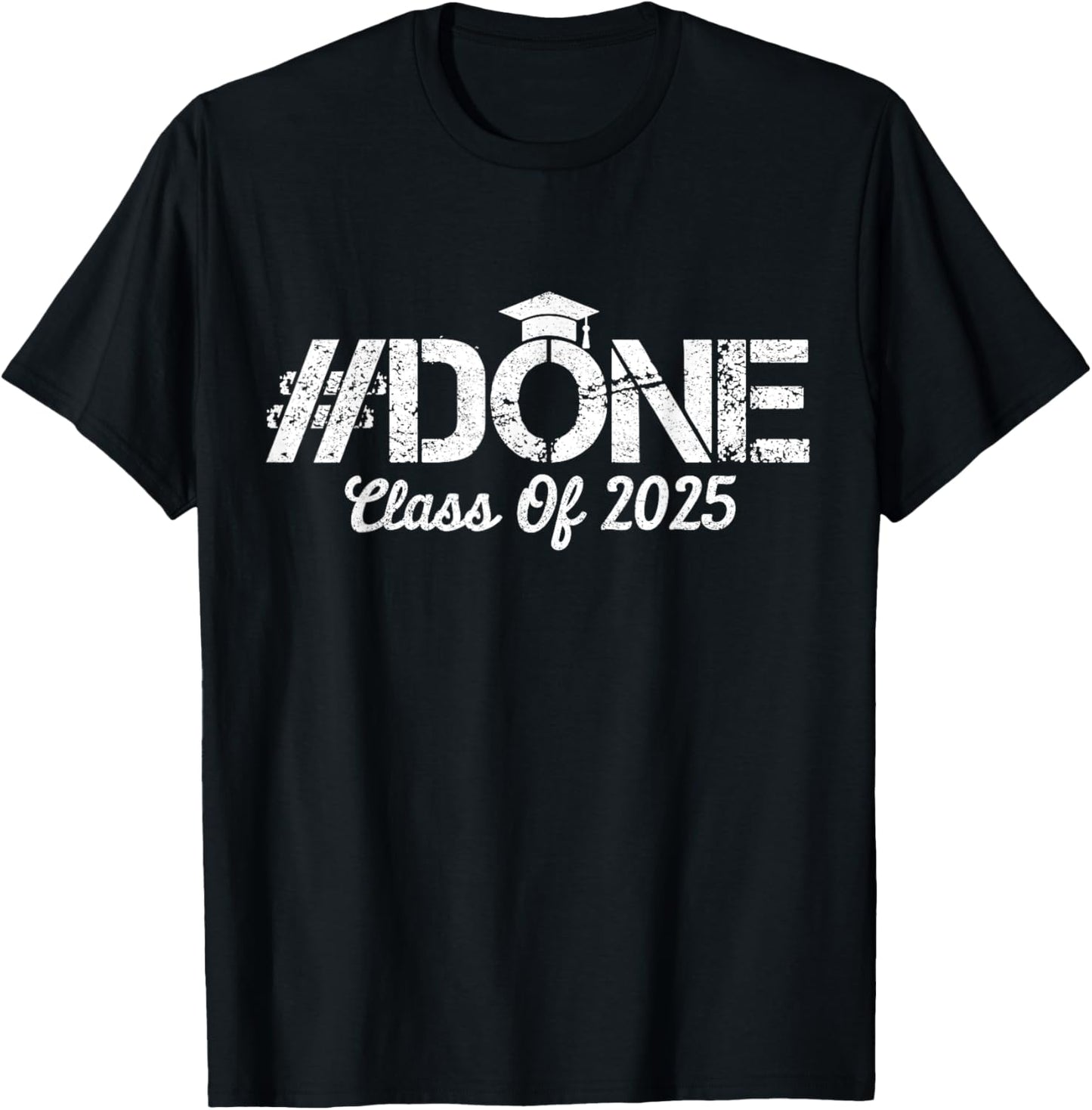 Class of 2025 Done Graduation T-Shirt