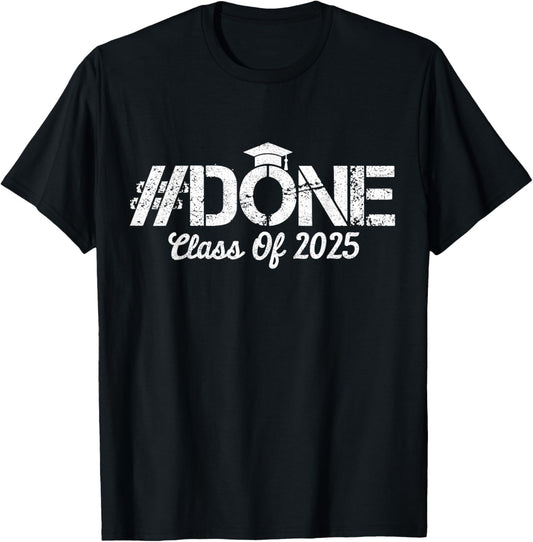 Class of 2025 Done Graduation T-Shirt