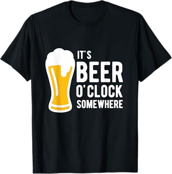 It's Beer O'clock Somewhere T-Shirt
